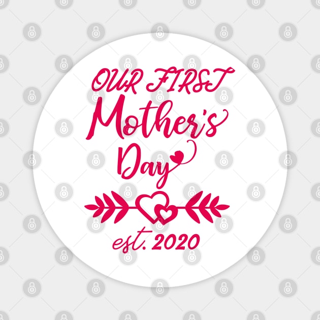 Our First Mother's Day est 2020 Magnet by WorkMemes